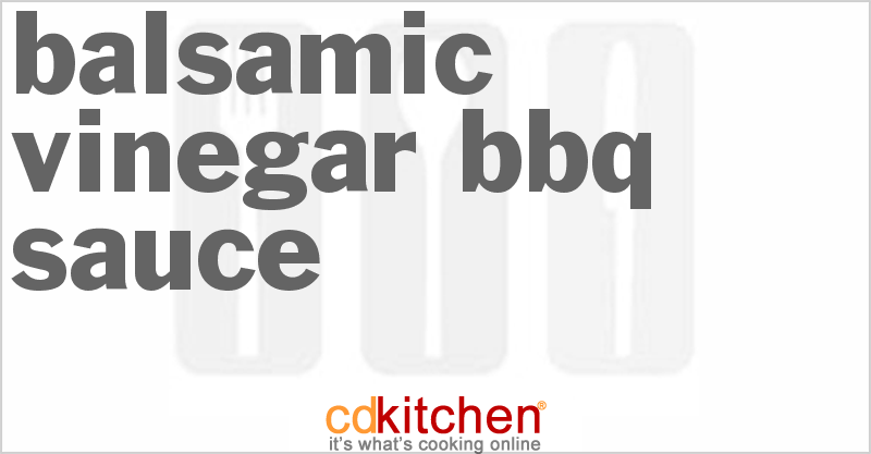 Balsamic Vinegar BBQ Sauce - CDKitchen.com