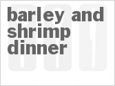 recipe for barley and shrimp dinner