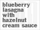 recipe for blueberry lasagna with hazelnut cream sauce