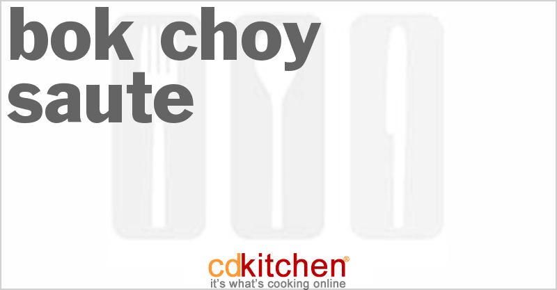 Bok Choy Saute - CDKitchen.com