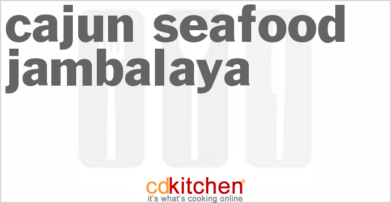 Cajun Seafood Jambalaya - CDKitchen.com