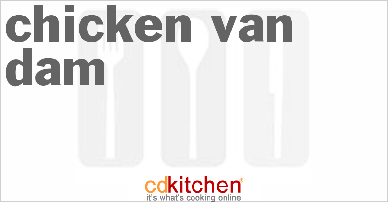 Chicken Van Dam - CDKitchen.com