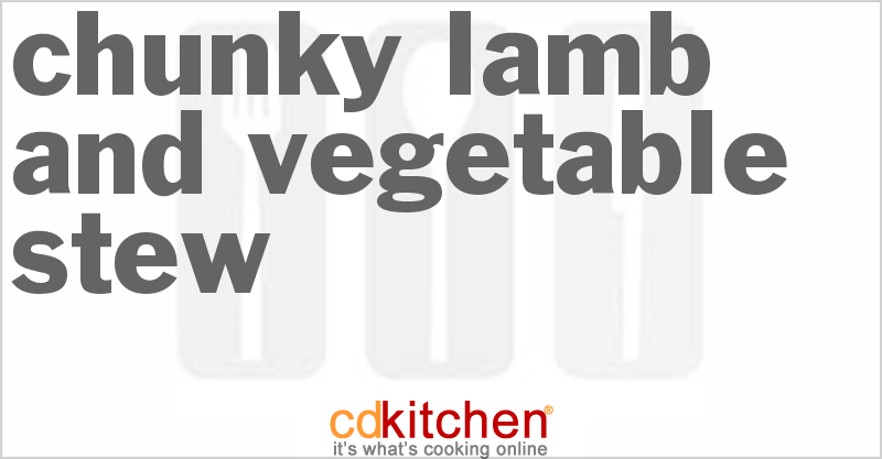 Chunky Lamb And Vegetable Stew - CDKitchen.com