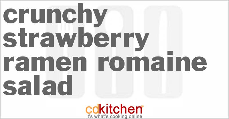 Crunchy Strawberry Ramen Romaine Salad - CDKitchen.com