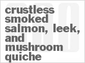 recipe for crustless smoked salmon, leek, and mushroom quiche