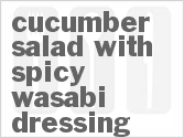 recipe for cucumber salad with spicy wasabi dressing
