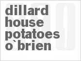 recipe for dillard house potatoes o'brien