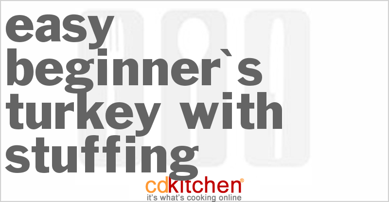 Easy Beginner's Turkey With Stuffing - CDKitchen.com