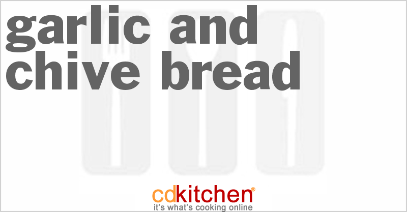 Garlic And Chive Bread - CDKitchen.com