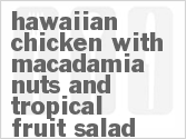 recipe for hawaiian chicken with macadamia nuts and tropical fruit salad