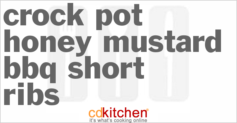 Honey Mustard BBQ Short Ribs - CDKitchen.com