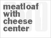 recipe for meatloaf with cheese center