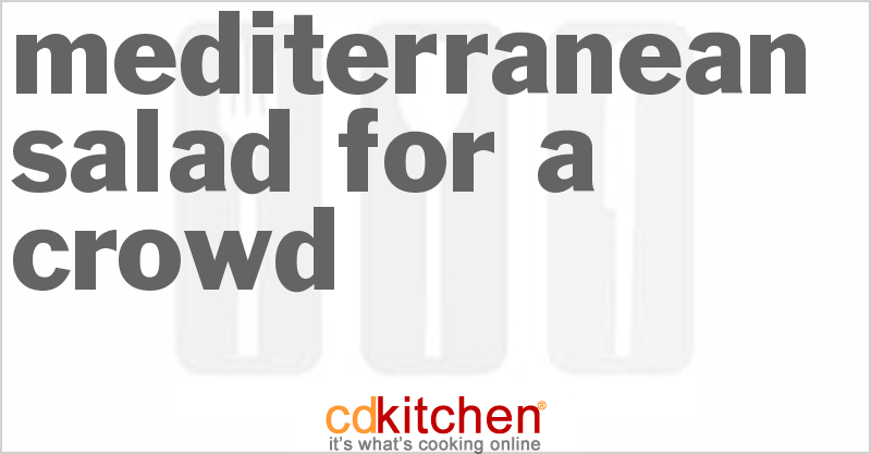 Mediterranean Salad For A Crowd - CDKitchen.com