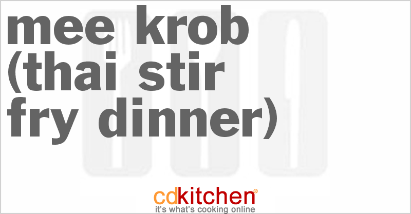Mee Krob (Thai Stir-Fry Dinner) - CDKitchen.com