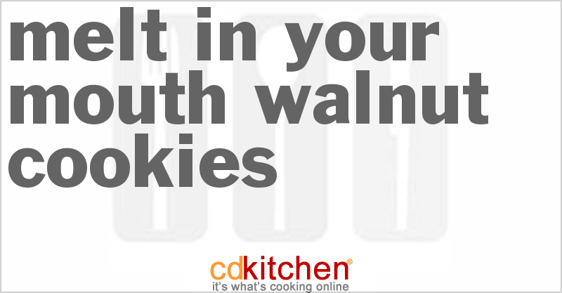 Melt In Your Mouth Walnut Cookies - CDKitchen.com