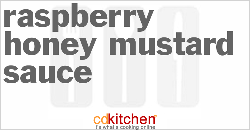 Raspberry Honey Mustard Sauce - CDKitchen.com