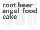 recipe for root beer angel food cake