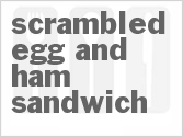 recipe for scrambled egg and ham sandwich