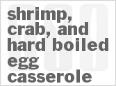 recipe for shrimp, crab, and hard-boiled egg casserole