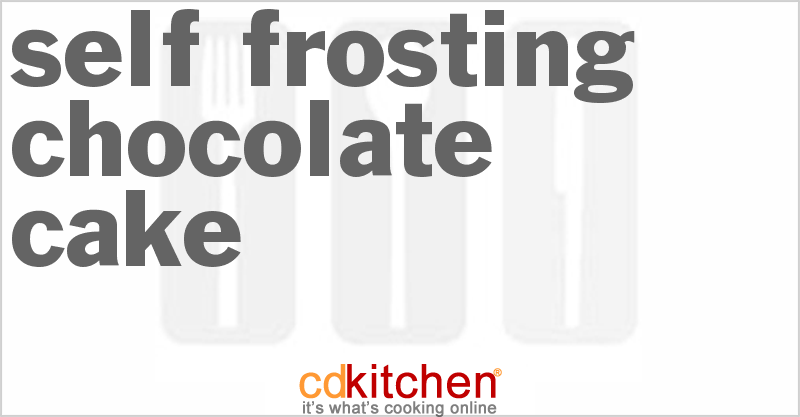 Self-Frosting Chocolate Cake - CDKitchen.com