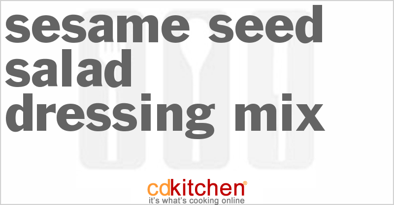 Sesame Seed Salad Dressing Mix - CDKitchen.com