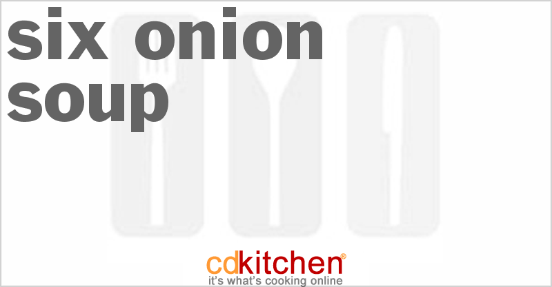 Six Onion Soup - CDKitchen.com