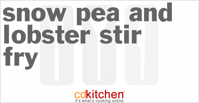 Snow Pea And Lobster Stir-Fry - CDKitchen.com