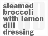 recipe for steamed broccoli with lemon-dill dressing