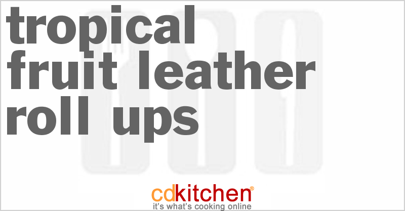 Tropical Fruit Leather Roll-Ups - CDKitchen.com