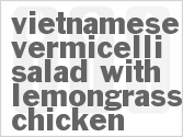 recipe for vietnamese vermicelli salad with lemongrass chicken