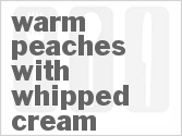 recipe for warm peaches with whipped cream