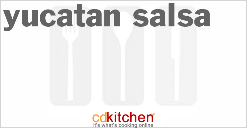 Yucatan Salsa - CDKitchen.com