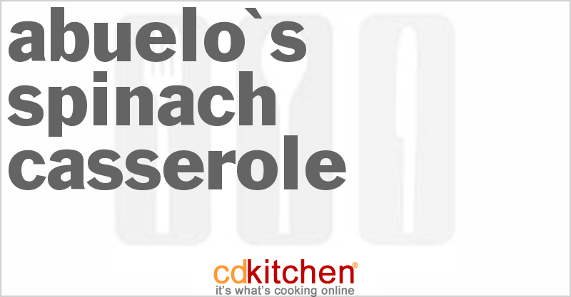 Abuelo's Spinach Casserole - CDKitchen.com