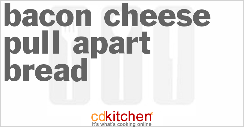 Bacon Cheese Pull-Apart Bread - CDKitchen.com
