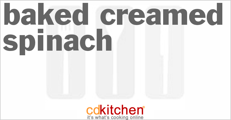 Baked Creamed Spinach - CDKitchen.com