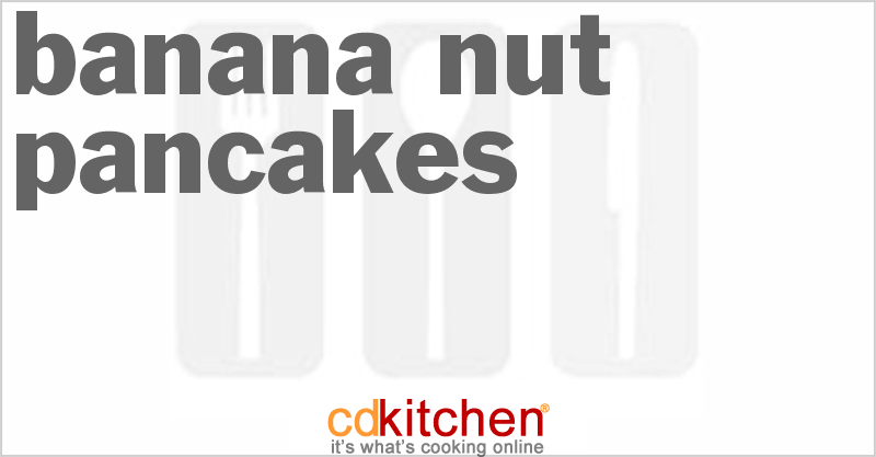 Banana Nut Pancakes - CDKitchen.com