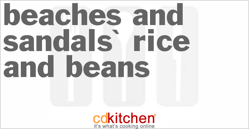 Beaches and Sandals' Rice and Beans - CDKitchen.com