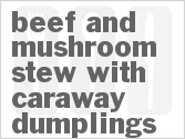 recipe for beef and mushroom stew with caraway dumplings
