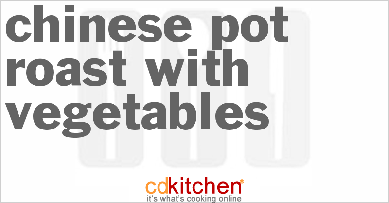 Chinese Pot Roast With Vegetables - CDKitchen.com