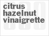 recipe for citrus hazelnut vinaigrette