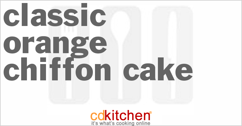 Classic Orange Chiffon Cake - CDKitchen.com