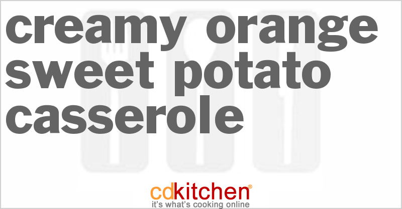 Creamy Orange Sweet Potato Casserole - CDKitchen.com
