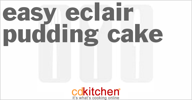 Easy Eclair Pudding Cake - CDKitchen.com