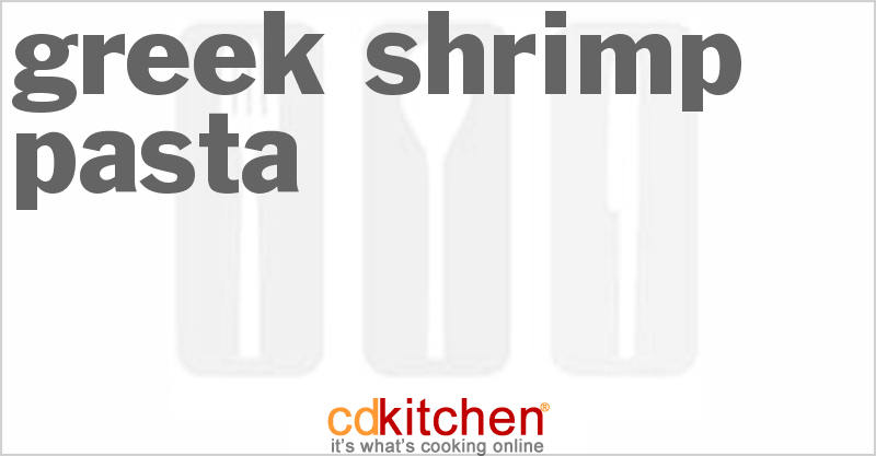 Greek Shrimp Pasta - CDKitchen.com