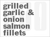 recipe for grilled garlic & onion salmon fillets