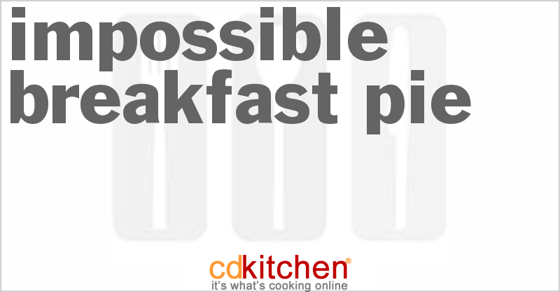 Impossible Breakfast Pie - CDKitchen.com