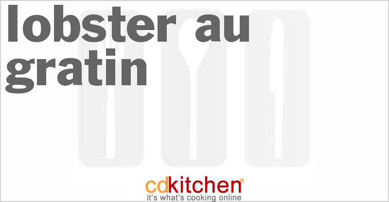 Lobster Au Gratin - CDKitchen.com