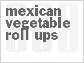 recipe for mexican vegetable roll-ups
