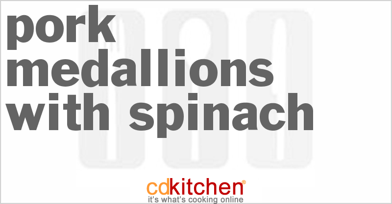 Pork Medallions With Spinach - CDKitchen.com