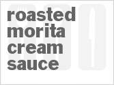 recipe for roasted morita cream sauce